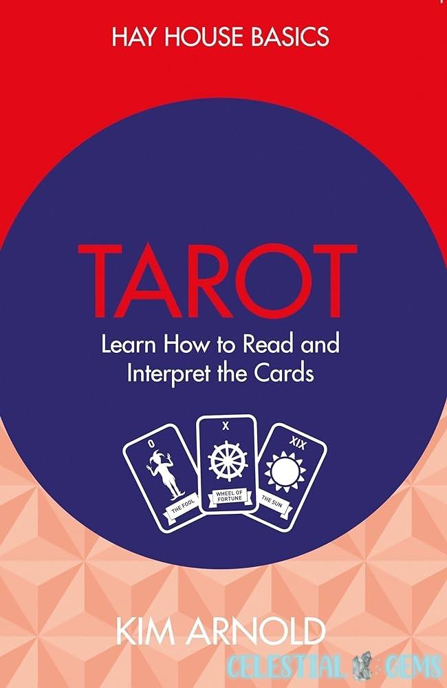 Tarot: Learn How to Read and Interpret the Cards Book by Kim Arnold
